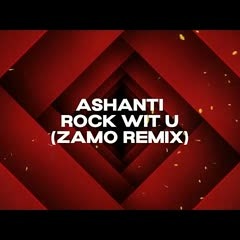 Ashanti - Rock Wit U (Zamo Remix)