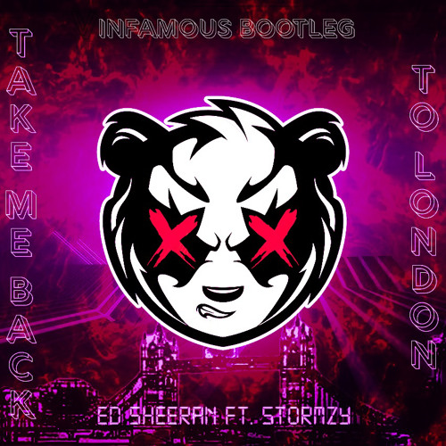 Take Me Back To London (INFAMOUS BOOTLEG)
