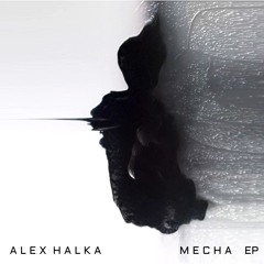 Alex Halka & Vlaicu Golcea - Mecha メカ