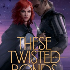These Twisted Bonds (These Hollow Vows #2) - Lexi Ryan