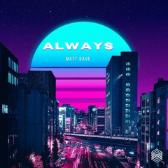 Matt Dave - Always