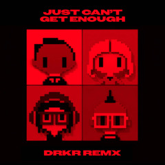 Black Eyed Peas - Just Can't Get Enough (DRKR REMIX)