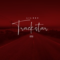 Lil Dev - Trackstar Freestyle