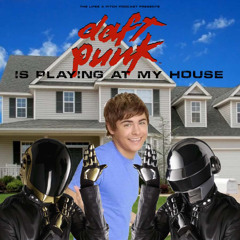Episode 542: Daft Punk Is Playing At My House