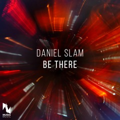 Daniel Slam - Be There (Original Mix)