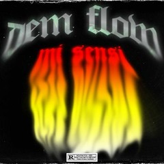 Dem Flow-Mi Sensi