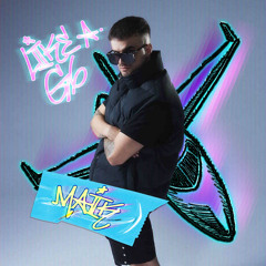 LIKE A G6-MAIK EDIT