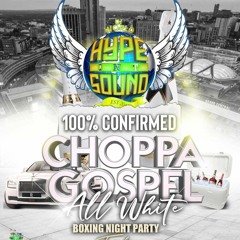 Choppa Gospel - Hype Sound Live Audio