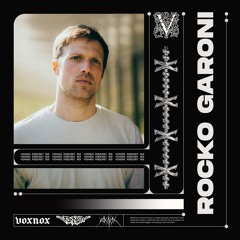 Voxnox Podcast 153 - ROCKO GARONI
