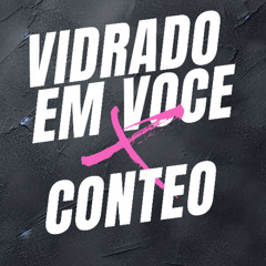 VIDRADO EM VOCE X CONTEO X TRA ( SAMUEL DJ MASHUP ) free