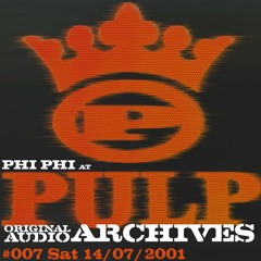 #007 Phi Phi @ Pulp 14/07/2001