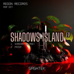 Sashtek - Prism [Shadows Island EP - RedOn Records]