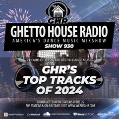 GHR - Show 930- GHR Top Tracks 2024