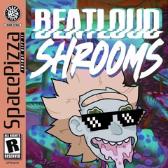 BeatLoud - Shrooms CUT // 10-09-2021 OUT!