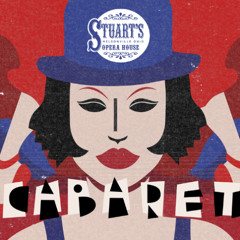 Conversations From Studio B: Stuart's Opera House presents "Cabaret"