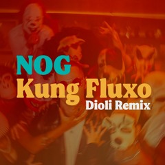 NOG - Kung Fluxo (Dioli Remix) - Extended