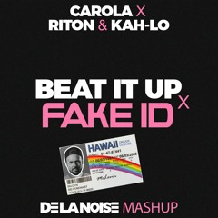 Beat it up x Fake ID (De La Noise mashup)