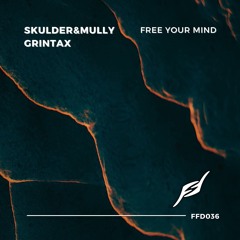 Skulder&Mully & Grintax - Free Your Mind [Free Download]