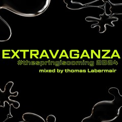 Extravaganza Mix #thespringiscoming by Thomas Labermair