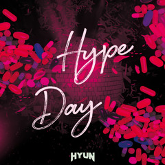 Hype day(Original mix)-HYUN[OUT NOW=BUY]