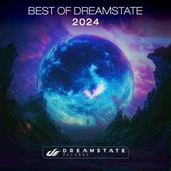 Best of Dreamstate: 2024 (DJ Mix)