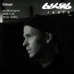 Odopt @ byyb.radio | Jan.10 2025