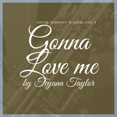 Gonna Love Me Cover