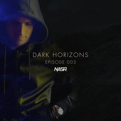 Dark Horizons Episode 003