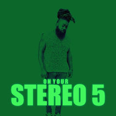 OXMIGHTY ON YOUR STEREO 5