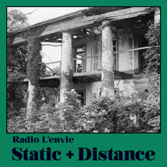 L'envie #49 :: Static + Distance