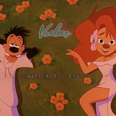 VUELVES MATI BLZ & DyK