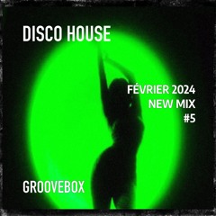 GrooveBox - Disco House DJ Set # 005