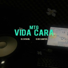 MTG - VIDA CARA - DJ JV DA BL, DJ BS SANTOS. Part.VEIGH, MC GW, MC LH