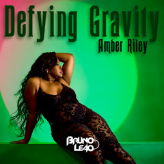 AMBER RILEY, Thiago Antony - Defying Gravity (BRUNO LEAO MASHUP) - FREE DOWNLOAD