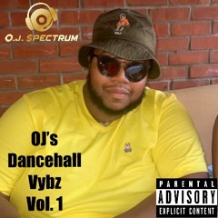 OJ's Dancehall Vybz Vol. 1