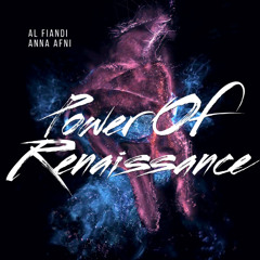 Power Of Renaissance (AL Fiandi & Anna Afni Edit)