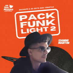 PACK FUNK LIGHT 2 - Meus Mashups de Funk, Mandelão, Funk Rave - Sem Palavrão - Set Mixado