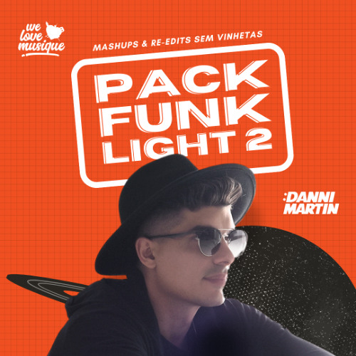 PACK FUNK LIGHT 2 - Meus Mashups de Funk, Mandelão, Funk Rave - Sem Palavrão - Set Mixado