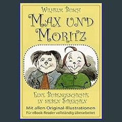 [PDF] eBOOK Read 🌟 Max und Moritz (Das Original) (illustriert) (German Edition) Read Book