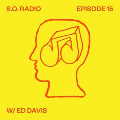 SPIRITUAL OBJECTS RADIO EPISODE 15 W/ ED DAVIS