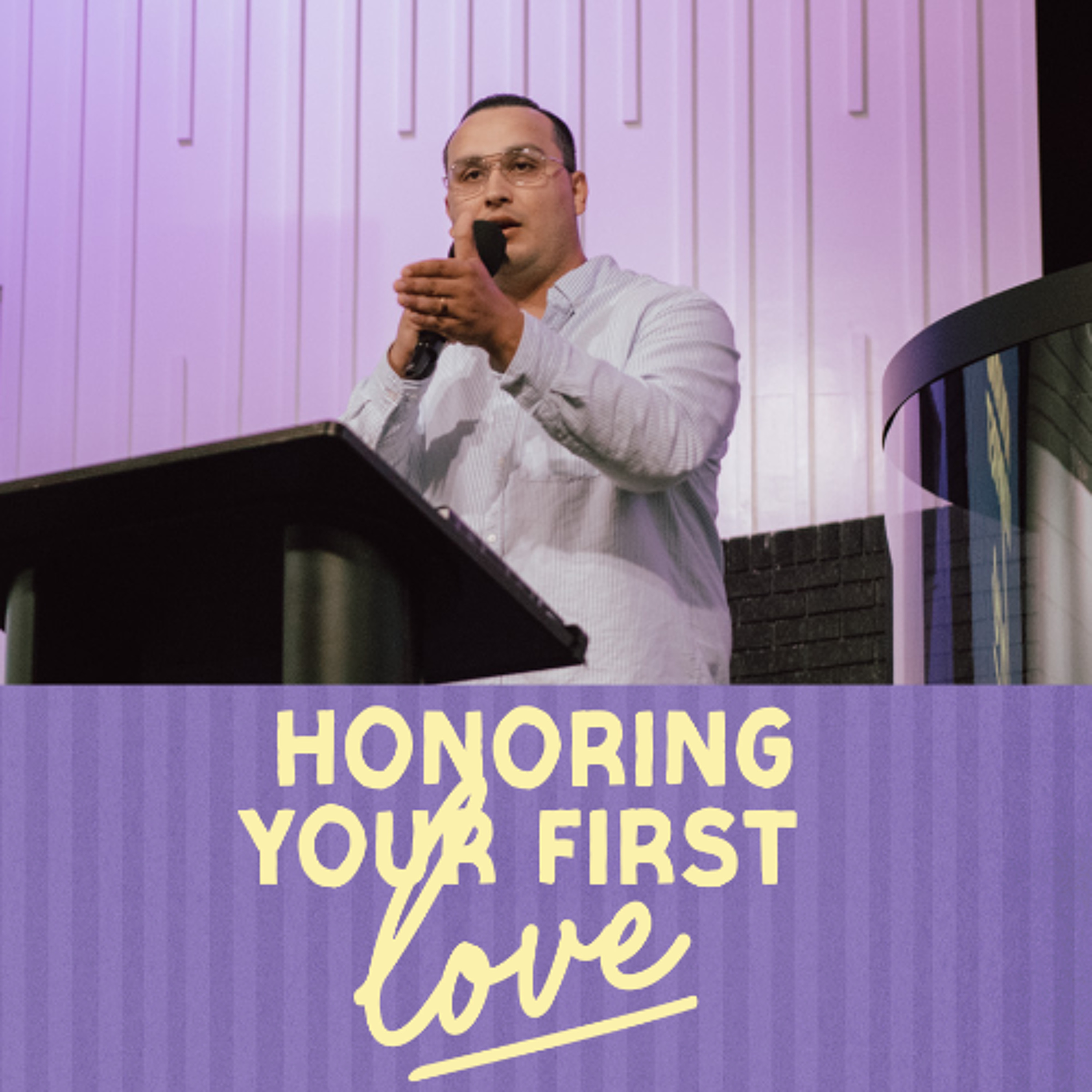 Honoring Your First Love | Falling in Love With Jesus | Pastor Caleb Rivera episode artwork