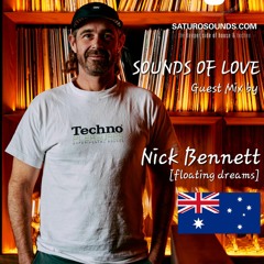 Dj Nick Bennett (Floating Dreams) Guest Mix | Sounds of Love EP 015 | Saturo Sounds