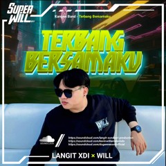TERBANG BERSAMAKU [ LANGIT XDI X WILL ] #SUPERWILL