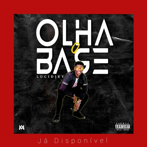Olha O Base - Lucidj3y (Prod. Amazing Letras).mp3