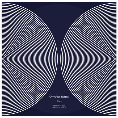 J.FITOUSSI,C.HOURRIÈRE.CYMATICS ( I: Cube Remix)