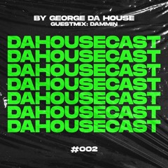 Da House Cast #002