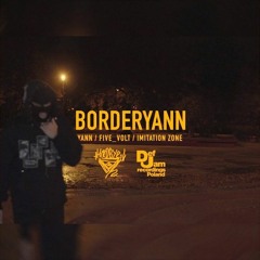 YANN - BORDERYANN FEAT. FIVE_VOLT