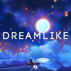Dreamlike (Emotional Melodic Dubstep & Future Bass Mix)