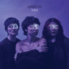 Adwaith - Y Diwedd