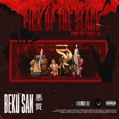 @BEKU.SAN - PICK UP THE SLACK [Prod. Sonni]